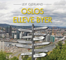 Oslos elleve byer av Leif Gjerland (Innbundet)