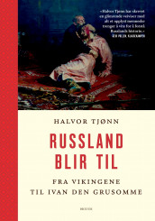 Russland blir til av Halvor Tjønn (Ebok)