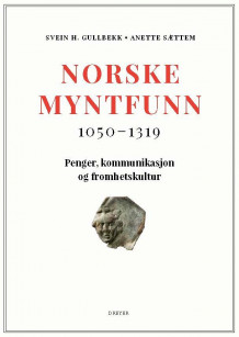 Norske myntfunn av Svein H. Gullbekk og Anette Sættem (Innbundet)