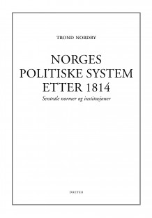Norges politiske system etter 1814 av Trond Nordby (Heftet)