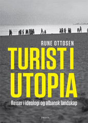 Turist i Utopia av Rune Ottosen (Innbundet)
