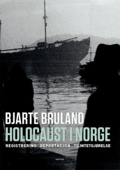 Holocaust i Norge av Bjarte Bruland (Ebok)