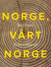 Norge, vårt Norge av Kaj Skagen (Innbundet)