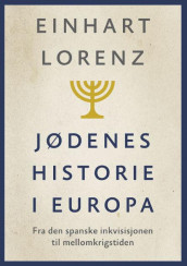 Jødenes historie i Europa av Einhart Lorenz (Innbundet)