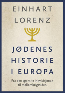 Jødenes historie i Europa av Einhart Lorenz (Innbundet)