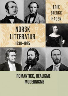 Norsk litteratur 1830-1875 av Erik Bjerck Hagen (Innbundet)