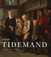 Adolph Tidemand av Tone Klev Furnes (Innbundet)