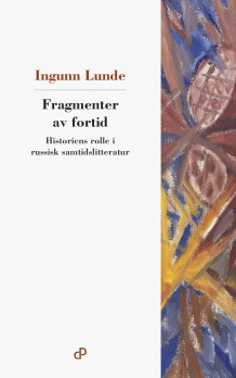 Fragmenter av fortid av Ingunn Lunde (Heftet)