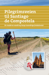 Pilegrimsveien til Santiago de Compostela av Ulf Luthman (Fleksibind)
