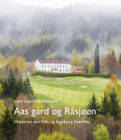 Aas gård og Råsjøen av Tom Christophersen (Innbundet)