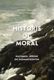Historie og moral av Øystein Sørensen og Kjetil Braut Simonsen (Innbundet)