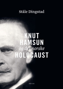 Knut Hamsun og det norske Holocaust av Ståle Dingstad (Innbundet)
