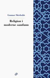 Religion i moderne samfunn av Gunnar Skirbekk (Heftet)