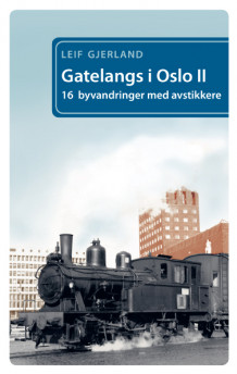 Gatelangs i Oslo av Leif Gjerland (Heftet)