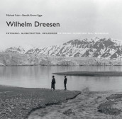 Wilhelm Dreesen av Bendik Brenn Egge og Michael Fuhr (Innbundet)