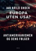 Europa uten USA av Jan Arild Snoen (Innbundet)