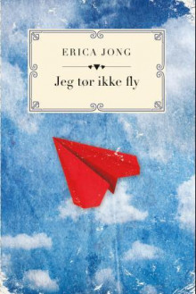 Jeg tør ikke fly av Erica Jong (Ebok)