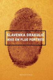 Ikke en flue fortred av Slavenka Drakulic (Ebok)