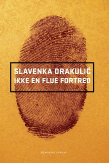 Ikke en flue fortred av Slavenka Drakulic (Ebok)