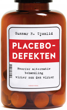 Placebodefekten av Gunnar R. Tjomlid (Ebok)