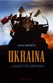 Ukraina av John Færseth (Innbundet)