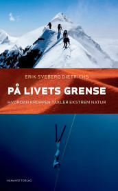 På livets grense av Erik Sveberg Dietrichs (Heftet)