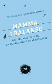 Mamma i balanse av Thea Storøy Elnan og Silje Bringsrud Fekjær (Innbundet)