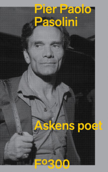 Askens poet av Pier Paolo Pasolini (Innbundet)