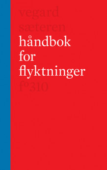 Håndbok for flyktninger av Vegard Sæteren (Ebok)