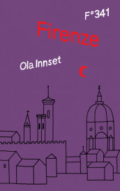 Firenze av Ola Innset (Innbundet)