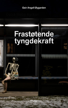 Frastøtende tyngdekraft av Geir Angell Øygarden (Innbundet)