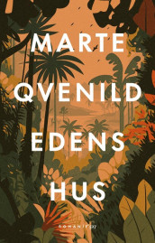 Edens hus av Marte Qvenild (Ebok)