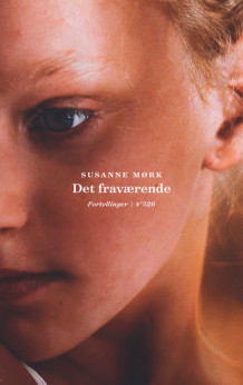 Det fraværende av Susanne Mørk (Ebok)