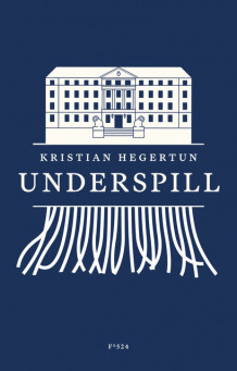 Underspill av Kristian Hegertun (Innbundet)