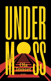 Under Moss av Ola Innset (Innbundet)