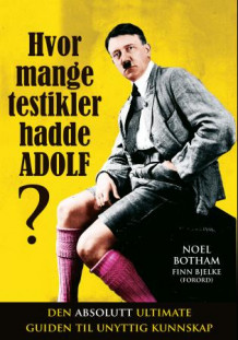 Hvor mange testikler hadde Adolf? av Noel Botham (Ebok)