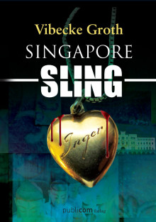 Singapore sling av Vibecke Groth (Ebok)