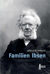 Familien Ibsen av Jørgen Haave (Innbundet)