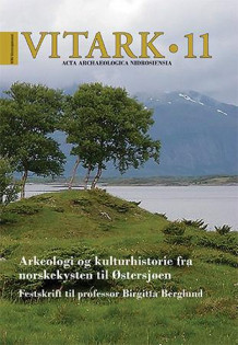 Arkeologi og kulturhistorie fra norskekysten til Østersjøen av Ragnhild Berge og Merete Moe Henriksen (Innbundet)