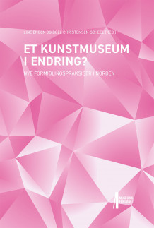 Et kunstmuseum i endring? av Line Engen og Boel Christensen-Scheel (Heftet)