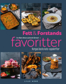 Fett & forstands favoritter av Ena-Maria Hijman og Kenneth Øvrevoll (Ebok)