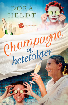 Champagne og hetetokter av Dora Heldt (Ebok)