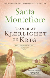 Toner av kjærlighet og krig av Santa Montefiore (Innbundet)