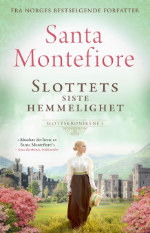 Slottets siste hemmelighet av Santa Montefiore (Innbundet)