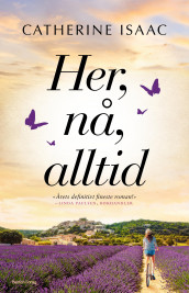 Her, nå, alltid av Catherine Isaac (Ebok)