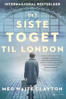 Det siste toget til London av Meg Waite Clayton (Innbundet)