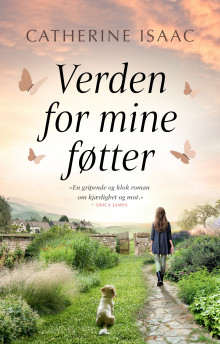 Verden for mine føtter av Catherine Isaac (Ebok)