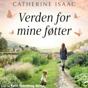 Verden for mine føtter av Catherine Isaac (Nedlastbar lydbok)