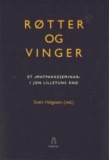 Røtter og vinger av Svein Helgesen (Heftet)