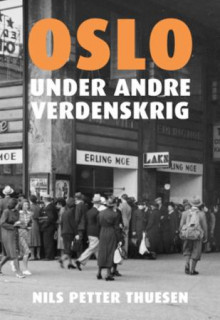 Oslo under andre verdenskrig av Nils Petter Thuesen (Innbundet)